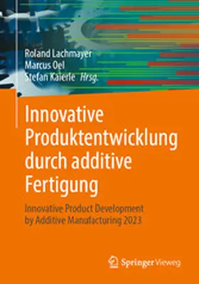 Lachmayer / Oel / Kaierle |  Innovative Produktentwicklung durch additive Fertigung | eBook | Sack Fachmedien
