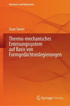 Tamer |  Thermo-mechanisches Enteisungssystem auf Basis von Formgedächtnislegierungen | Buch |  Sack Fachmedien