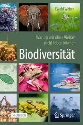 Weber | Biodiversität - Warum wir ohne Vielfalt nicht leben können | Buch | 978-3-662-69344-5 | sack.de
