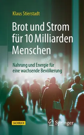 Stierstadt |  Brot und Strom für 10 Milliarden Menschen | Buch |  Sack Fachmedien