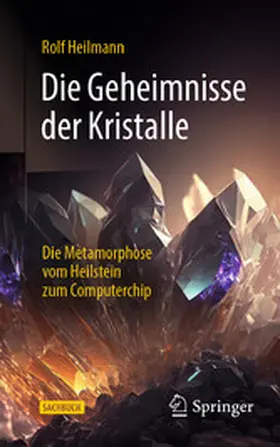 Heilmann |  Die Geheimnisse der Kristalle | eBook | Sack Fachmedien
