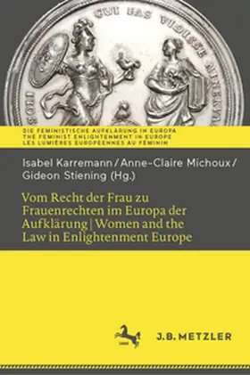 Karremann / Michoux / Stiening | Vom Recht der Frau zu Frauenrechten im Europa der Aufklärung I Women and the Law in Enlightenment Europe | E-Book | sack.de