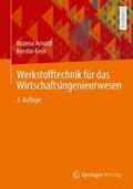 Arnold / Kern |  Werkstofftechnik für das Wirtschaftsingenieurwesen | Buch |  Sack Fachmedien