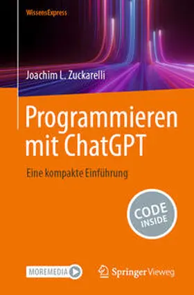 Zuckarelli | Programmieren mit ChatGPT | Buch | 978-3-662-69432-9 | www.sack.de