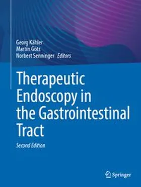 Kähler / Götz / Senninger | Therapeutic Endoscopy in the Gastrointestinal Tract | Buch | 978-3-662-69546-3 | www.sack.de
