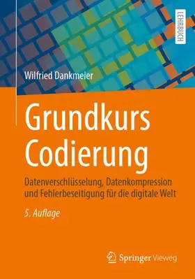 Dankmeier |  Grundkurs Codierung | Buch |  Sack Fachmedien