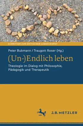 Bubmann / Roser |  (Un-)Endlich leben | Buch |  Sack Fachmedien