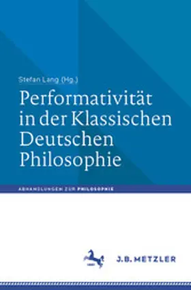 Lang |  Performativität in der Klassischen Deutschen Philosophie | eBook | Sack Fachmedien