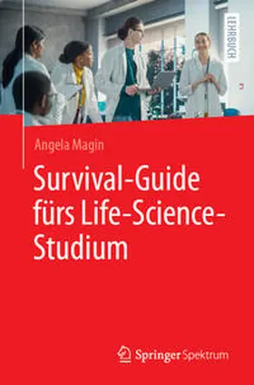 Magin | Survival-Guide fürs Life-Science-Studium | Buch | 978-3-662-69684-2 | www.sack.de
