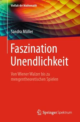 Müller | Faszination Unendlichkeit | Buch | 978-3-662-69708-5 | www.sack.de