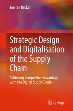 Becker | Strategic Design and Digitalisation of the Supply Chain | E-Book | www.sack.de