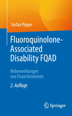 Pieper | Fluoroquinolone-Associated Disability FQAD | E-Book | sack.de