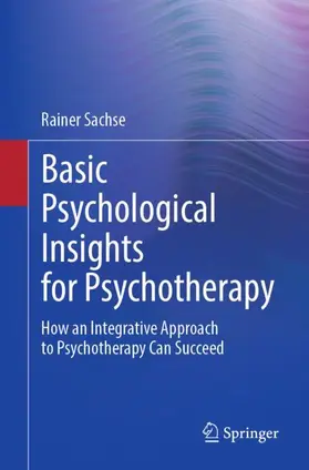 Sachse |  Basic Psychological Insights for Psychotherapy | Buch |  Sack Fachmedien