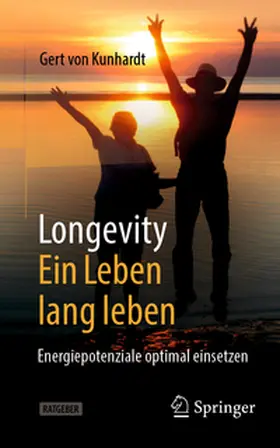 von Kunhardt | Longevity: Ein Leben lang leben | Buch | 978-3-662-69785-6 | sack.de