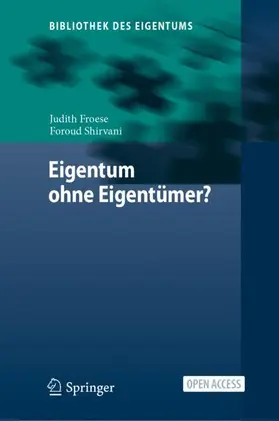 Shirvani / Froese | Eigentum ohne Eigentümer? | Buch | 978-3-662-69907-2 | sack.de