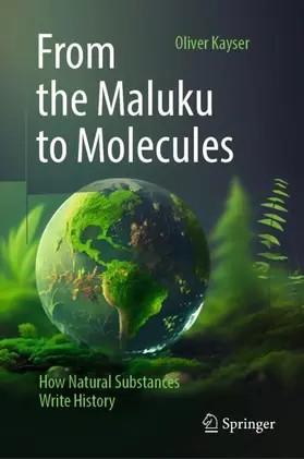 Kayser |  From the Maluku to Molecules | Buch |  Sack Fachmedien