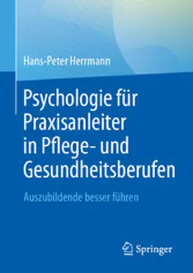 Herrmann |  Psychologie für Praxisanleiter in Pflege- und Gesundheitsberufen | eBook | Sack Fachmedien