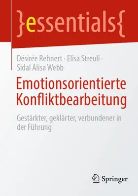 Rehnert / Streuli / Webb |  Emotionsorientierte Konfliktbearbeitung | Buch |  Sack Fachmedien