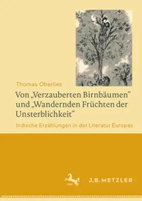 Oberlies |  Von „Verzauberten Birnbäumen“ und „Wandernden Früchten der Unsterblichkeit“ | eBook | Sack Fachmedien