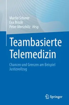 Scherer / Blozik / Merschitz |  Teambasierte Telemedizin | eBook | Sack Fachmedien