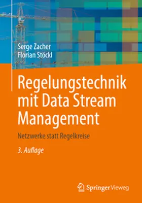 Stöckl / Zacher |  Regelungstechnik mit Data Stream Management | Buch |  Sack Fachmedien