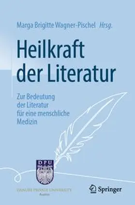 Wagner-Pischel / Maio |  Heilkraft der Literatur | eBook | Sack Fachmedien