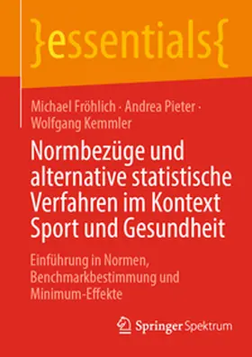 Fröhlich / Pieter / Kemmler |  Normbezüge und alternative statistische Verfahren im Kontext Sport und Gesundheit | eBook | Sack Fachmedien