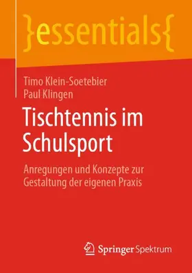 Klingen / Klein-Soetebier |  Tischtennis im Schulsport | Buch |  Sack Fachmedien