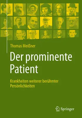 Meißner | Der prominente Patient | Buch | 978-3-662-70110-2 | sack.de