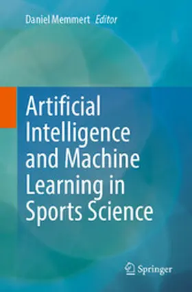 Memmert |  Artificial Intelligence and Machine Learning in Sports Science | eBook | Sack Fachmedien
