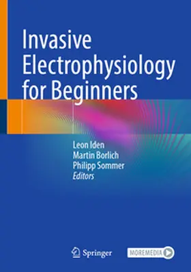Iden / Borlich / Sommer | Invasive Electrophysiology for Beginners | Buch | 978-3-662-70157-7 | www.sack.de
