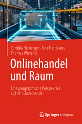 Neiberger / Wieland / Hardaker |  Onlinehandel und Raum | Buch |  Sack Fachmedien