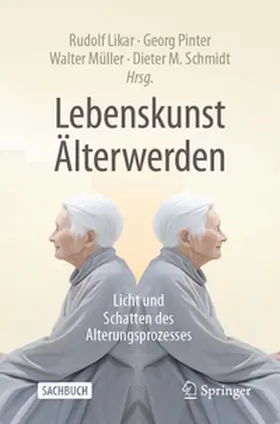 Likar / Schmidt / Pinter |  Lebenskunst Älterwerden | Buch |  Sack Fachmedien