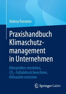Ponstein |  Praxishandbuch Klimaschutzmanagement in Unternehmen | Buch |  Sack Fachmedien