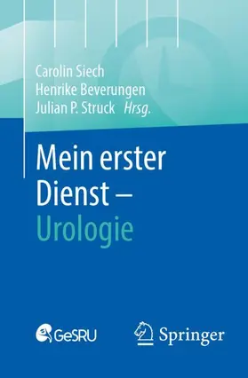 Siech / Beverungen / Struck |  Mein erster Dienst - Urologie | Buch |  Sack Fachmedien