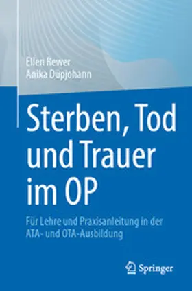 Rewer / Düpjohann |  Sterben, Tod und Trauer im OP | eBook | Sack Fachmedien
