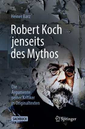Barz |  Robert Koch jenseits des Mythos | eBook | Sack Fachmedien