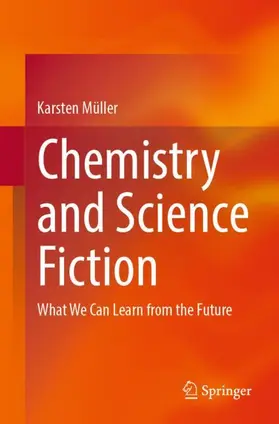Müller | Chemistry and Science Fiction | Buch | 978-3-662-70378-6 | sack.de