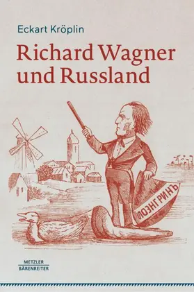 Kröplin |  Richard Wagner und Russland | Buch |  Sack Fachmedien