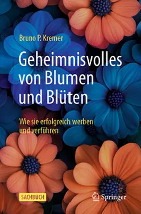 Kremer |  Geheimnisvolles von Blumen und Blüten | Buch |  Sack Fachmedien