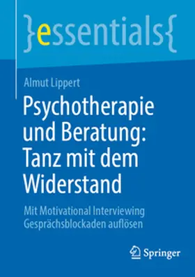 Lippert |  Psychotherapie und Beratung: Tanz mit dem Widerstand | eBook | Sack Fachmedien