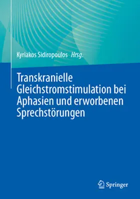 Sidiropoulos | Transkranielle Gleichstromstimulation bei Aphasien und erworbenen Sprechstörungen | E-Book | www.sack.de
