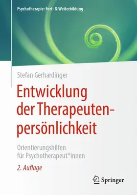 Gerhardinger | Entwicklung der Therapeutenpersönlichkeit | Buch | 978-3-662-70476-9 | www.sack.de