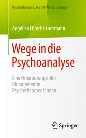 Ebrecht-Laermann |  Wege in die Psychoanalyse | eBook | Sack Fachmedien