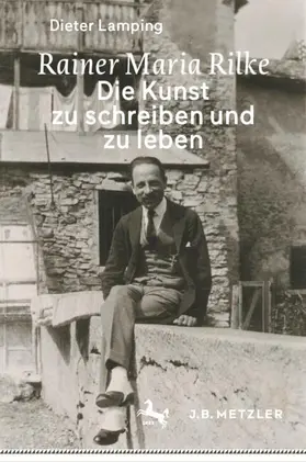 Lamping |  Rainer Maria Rilke: Die Kunst zu schreiben und zu leben | Buch |  Sack Fachmedien