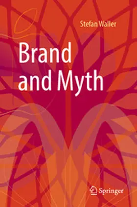Waller |  Brand and Myth | eBook | Sack Fachmedien