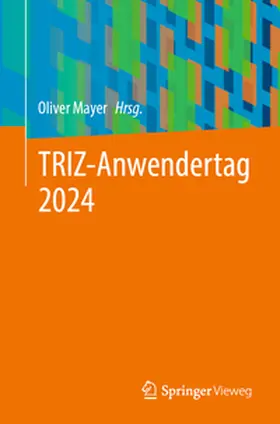 Mayer |  TRIZ-Anwendertag 2024 | Buch |  Sack Fachmedien