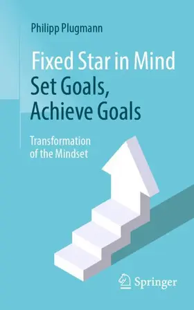 Plugmann |  Fixed Star in Mind: Set Goals, Achieve Goals | Buch |  Sack Fachmedien