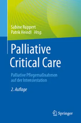 Ruppert / Heindl |  Palliative Critical Care | eBook | Sack Fachmedien