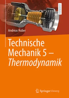 Huber |  Technische Mechanik 5 - Thermodynamik | eBook | Sack Fachmedien